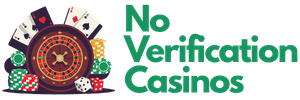 No Verification Casinos